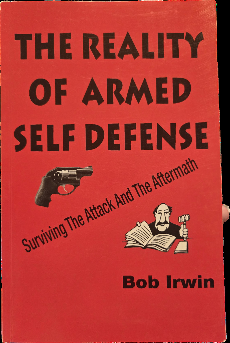 The Reality of Armed Self Defense Bob Irwin Paperback 2010 Irwin Consulting NV